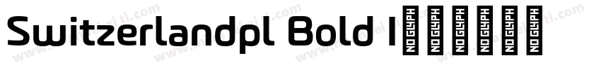 Switzerlandpl Bold I字体转换